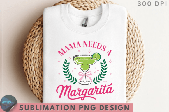 Download Mama Needs a Margarita PNG Design - Design Collection